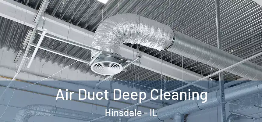 Air Duct Deep Cleaning Hinsdale - IL