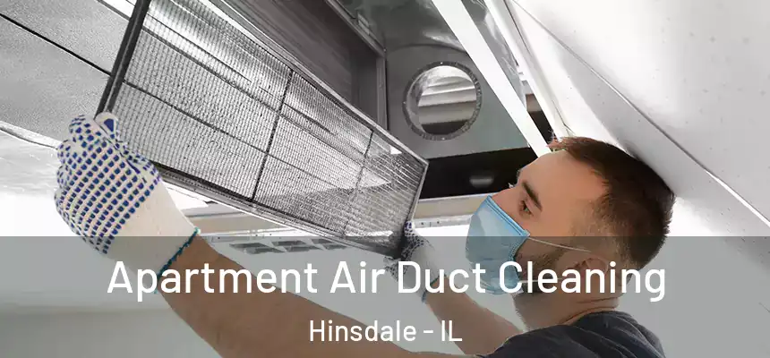 Apartment Air Duct Cleaning Hinsdale - IL