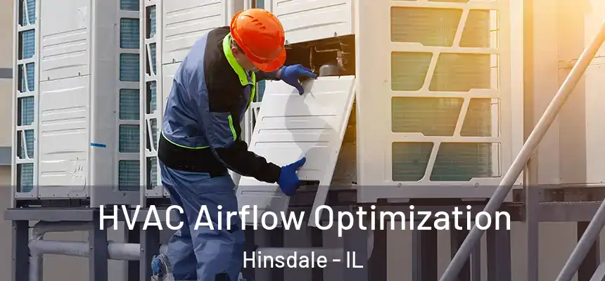  HVAC Airflow Optimization Hinsdale - IL