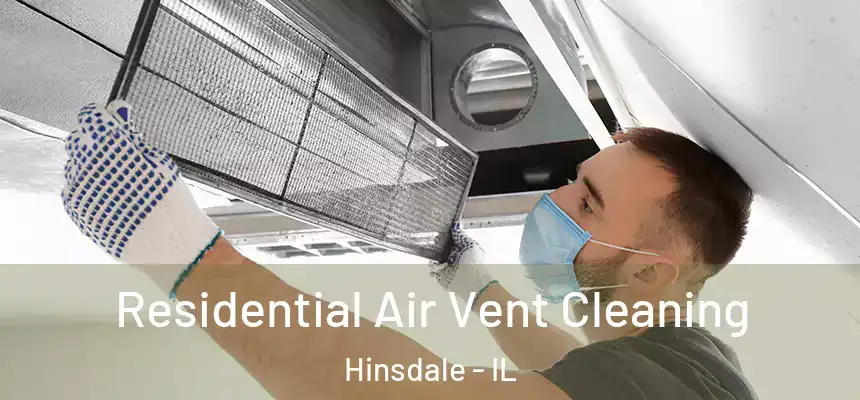 Residential Air Vent Cleaning Hinsdale - IL